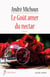 Le goût amer du nectar