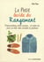 Le petit guide du rangement - désencombrez votre maison... et votre vie, pour un bien-être durable et profond