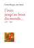 J'irais jusqu'au bout du monde... 1991-2005