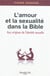 L'amour et la sexualité dans la Bible - aux origines de l'identité sexuelle