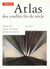 Atlas des conflits de la fin du siecle