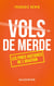 Vols de merde : Les pires histoires de l'aviation