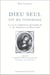 Dieu seul est ma tendresse : La vie et l'expérience spirituelle de L.-M. Grignion de Montfort