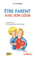N°122 Etre parent avec son coeur : L'approche de la communication non violente