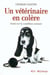 Un veterinaire en colere