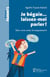 Je bégaie... laissez-moi parlez ! bien vivre avec le bégaiment