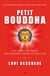 Petit Bouddha - une approche simple aux questions difficile de la vie