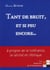 Tant de bruit et si peu encore... à propos de la tolérance, la laïcité et l'éthique