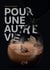 Pour une autre vie