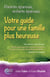 Parents épanouis, enfants épanouis - votre guide pour une famille heureuse