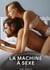 La Machine à Sexe. 1 : Nouvelles érotiques de sexe tabou pour adultes