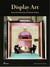 Display art : visual merchandising and window display