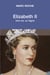 Elizabeth II - une vie, un règne