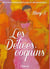Les délices coquins - recettes d'amour érotiques et métaphoriques