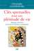Clés spirituelles pour une plénitude de vie - thérapie chrétienne au service de l'homme contemporain