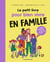 Le petit livre pour bien vivre en famille