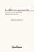 La différence personnelle - essai sur l'identité dramatique de la personne humaine