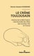 Le crâne toulousain : histoire de la déformation intentionnelle des nouveau-nés en France