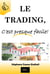 Le trading, c'est presque facile !