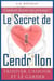 Le secret de Cendrillon - trouver l'amour et le garder