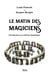 Le matin des magiciens - introduction au réalisme fantastique