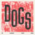Dogs - The Legendary Lovers Demos - édition gatefold
