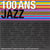100 ans de jazz