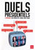 Duels présidentiels - L'intégrale des débats de l'entre-deux-tours