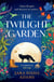 The twilight garden