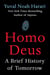 Homo Deus : A Brief History of Tomorrow