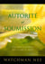 Autorité et soumission : Vivre selon la vie divine dans le corps de Christ