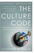The Culture Code - Ingenious Way to Understand Why People Around the World Live and Buy