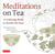Meditations on tea a coloring book to soothe the soul