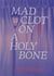 Mad clot on a holy bone - memories of a psychic theater