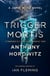 TRIGGER MORTIS - A JAMES BOND NOVEL