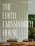 The Edith Farnsworth house : architecture, preservation, culture