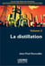 La distillation t.2