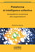 Plateforme et intelligence collective - écosystème numérique des organisations