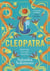 Cleopatra : The captivating new retelling of the story of the legendary Egyptian queen. Meet the real woman behind the myth