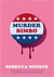 Murder Bimbo : The unmissable cult hit page-turner - perfect for summer reading
