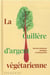 La cuillère d'argent végétarienne : Recettes italiennes classiques et d'aujourd'hui