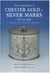 The compendium of chester gold and silver marks 1570 to 1962: from the chester assay office register