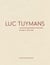 Luc tuymans catalogue raisonne of paintings: volume 2, 1995-2006