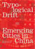 Typological drifts : emerging cities in China
