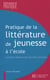 Pratique de la littérature de jeunesse à l'école