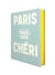 Paris Chéri : Travel Book