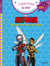 Disney - Marvel -  Ant-Man, Duo de choc avec la guêpe, CE1