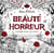 La Beauté de l'horreur