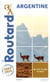 Guide du Routard : Argentine (édition 2023/2024)