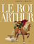 Le Roi Arthur